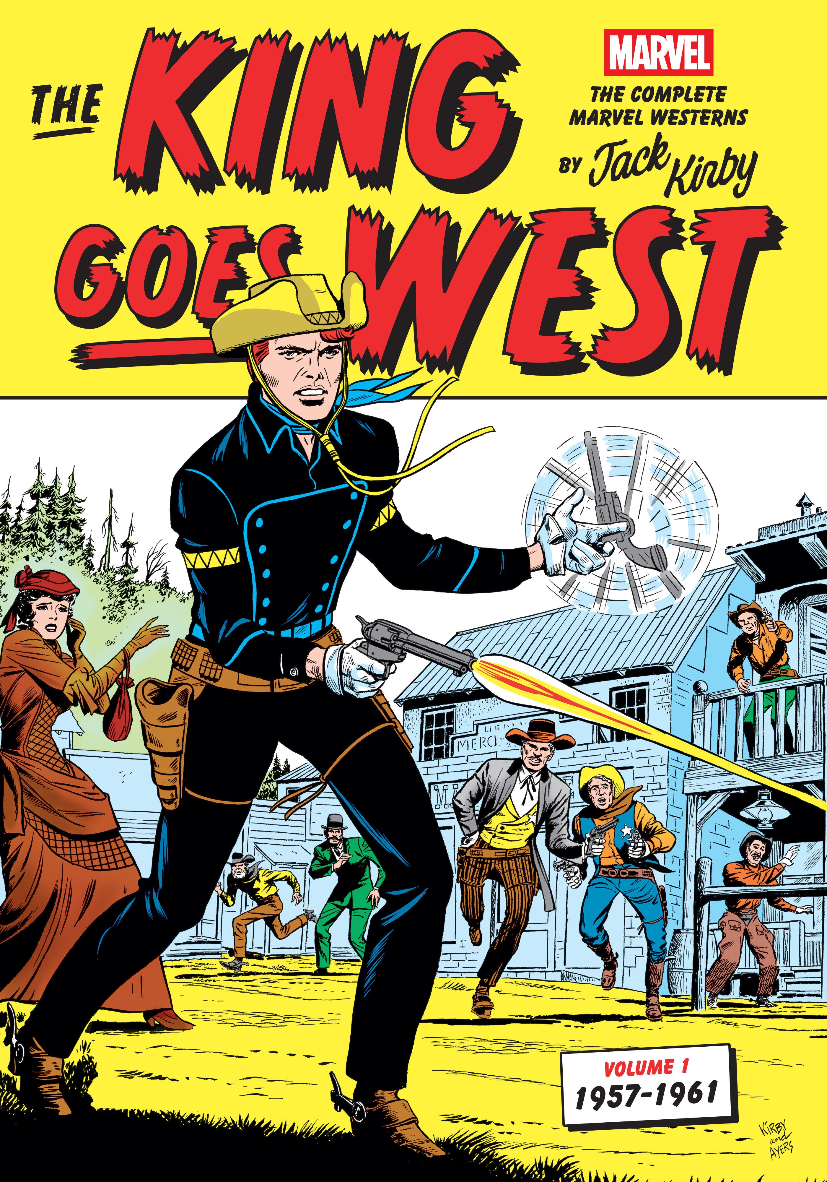 The King Goes West: The Complete Marvel Westerns By Jack Kirby Volume 1 1957 1961